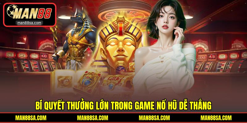 Chiến thuật thắng lớn trong ván quay hũ 
