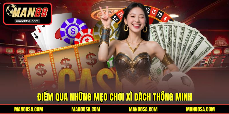 Những mẹo thông minh chinh phục xì dách
