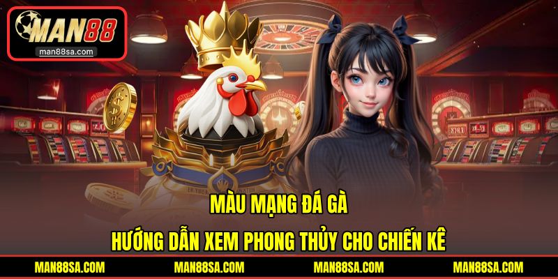 Màu Mạng Đá Gà
