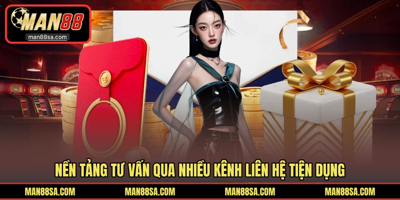 Nền tảng tư vấn qua nhiều kênh liên hệ tiện dụng