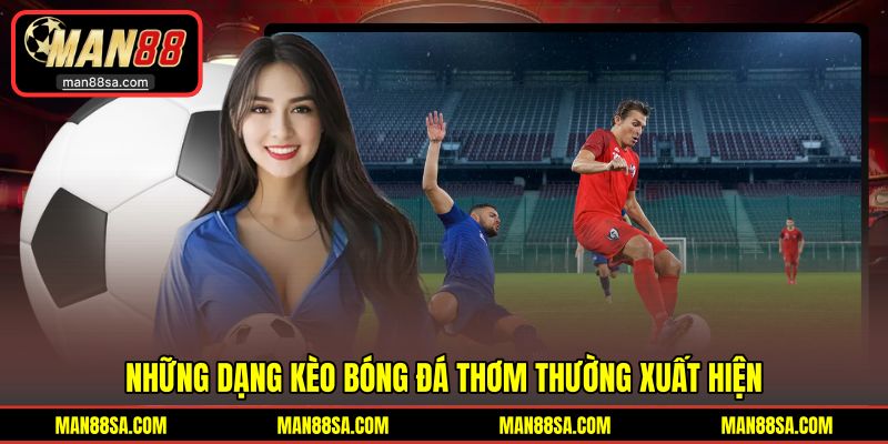 Đa dạng cửa cược bóng đá thơm 