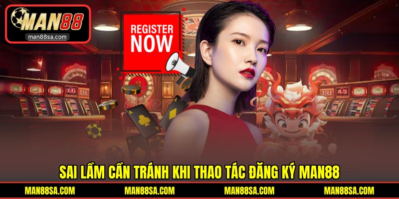 Sai lầm để không gặp khó khi đăng ký